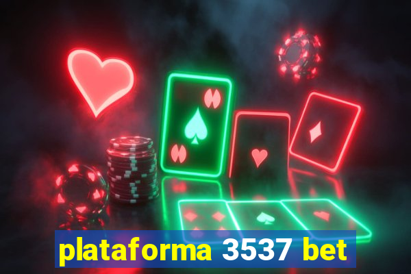 plataforma 3537 bet